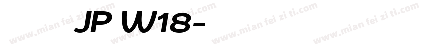 夢ノ明朝 JP W18字体转换